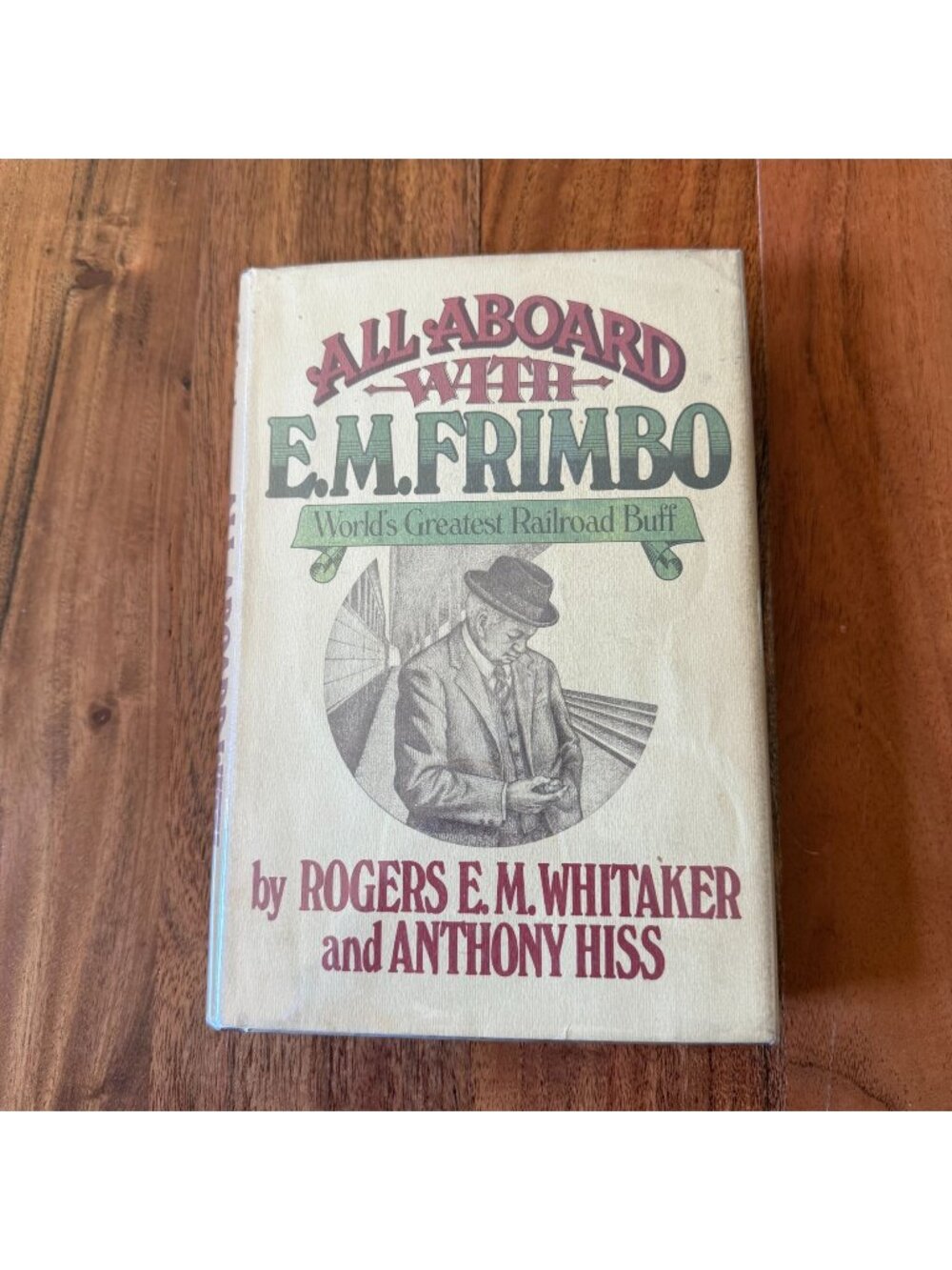 All Aboard With EM Frimbo Rogers Whitaker Anthony Hiss 1974 1st Ed Hardcover DJ